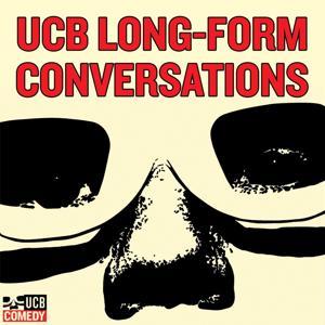 Long-Form Conversations by UCB Comedy