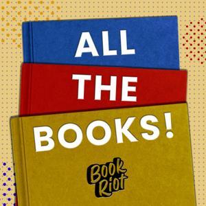 All the Books! by Book Riot