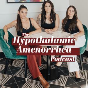 The Hypothalamic Amenorrhea Podcast by Dani Sheriff