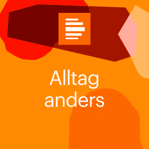 Alltag anders by Deutschlandfunk Kultur