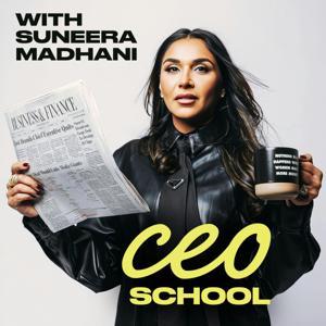 CEO School with Suneera Madhani by Suneera Madhani