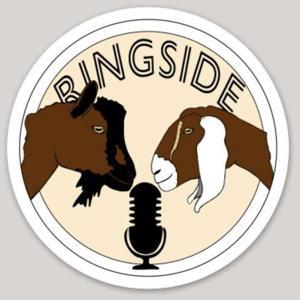 Ringside: An American Dairy Goat Podcast by Hosts: Jon Kain and Danielle Carolei