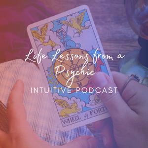 Life Lessons from a Psychic - Intuitive Podcast by C Psychic