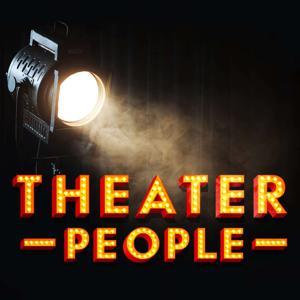 Theater People by Patrick Hinds and Mike Jensen
