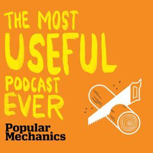 Most Useful Podcast Ever by Popular Mechanics / Panoply