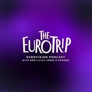 The Euro Trip | Eurovision Podcast by The Euro Trip