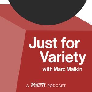 Just for Variety with Marc Malkin by Variety