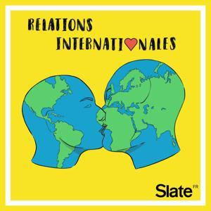 Relations internationales – Drague, sexe et amour autour du monde by Slate.fr Podcasts
