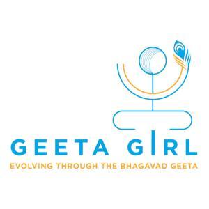 Geeta Girl: Evolving Through the Bhagavad Geeta by Geeta Girl