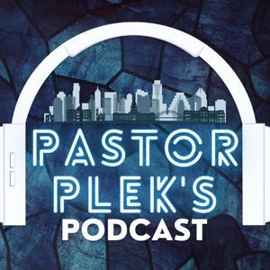 Pastor Plek's Podcast by Pastor Plek