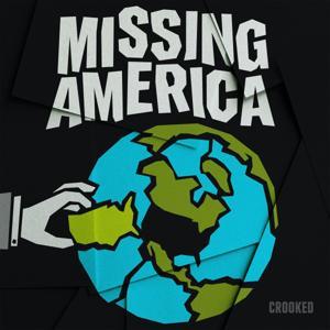 Missing America by Crooked Media