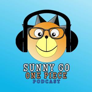 Sunny Go One Piece Podcast by Kei Hattori