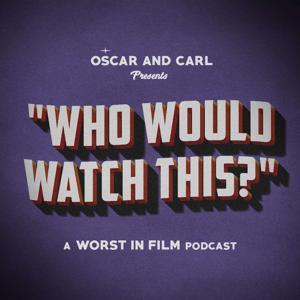 Who Would Watch This? by Oscar & Carl