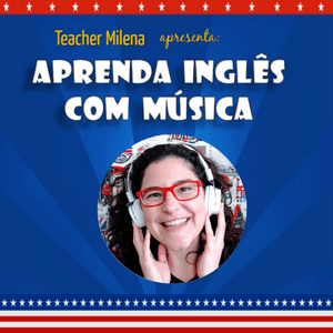 Aprenda Inglês com música by Teacher Milena