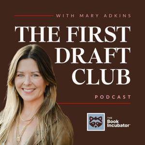 The First Draft Club by By Mary Adkins | Author & Book Writing Coach