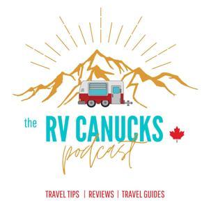 RV Canucks - RV Life, One Weekend at a Time! by RV Canucks