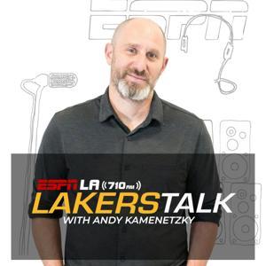 Lakers Talk with Andy Kamenetzky by ESPN Los Angeles