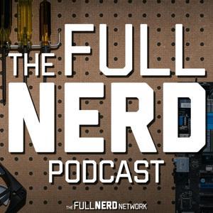 The Full Nerd Podcast by Adam Patrick Murray, Brad Chacos, Alaina Yee, Will Smith