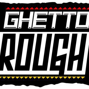 GHETTO ROUGH SOUND by GHETTO ROUGH SOUND