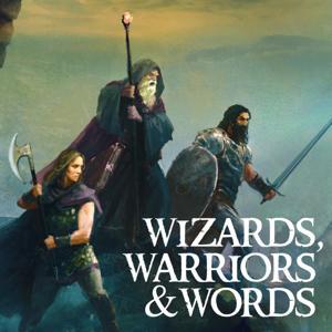 Wizards, Warriors, & Words: A Fantasy Writing Advice Podcast by Jed Herne
