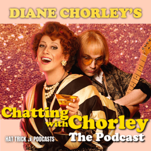 Diane Chorley's Chatting With Chorley: The Podcast by Diane Chorley's Chatting With Chorley: The Podcast