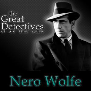 Old Time Radio Nero Wolfe by Adam Graham