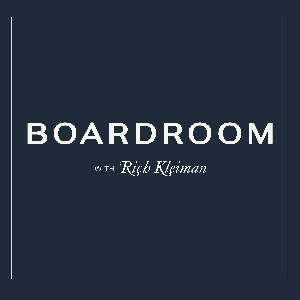 Boardroom with Rich Kleiman by Boardroom Podcast Network