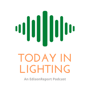 Today in Lighting by EdisonReport