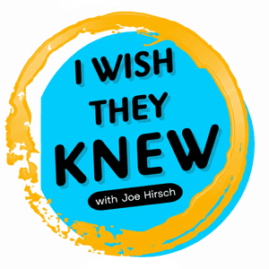 I Wish They Knew by Joe Hirsch
