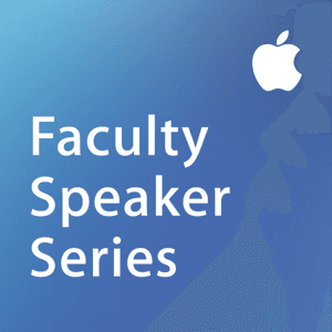 Faculty Speaker Series by Apple Education