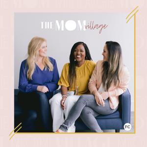 The Mom Village Podcast by Family Church Network