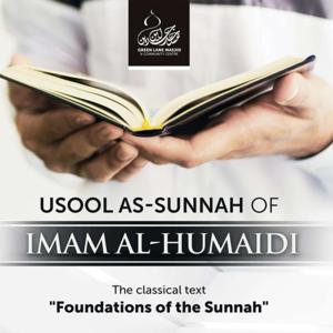 Usool as-Sunnah (Foundations of the Sunnah) - Shaykh Abu Usamah At-Thahabi by Green Lane Masjid