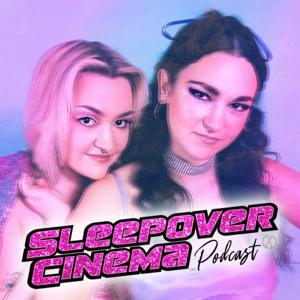 Sleepover Cinema by Evergreen Podcasts