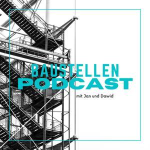 Baustellen Podcast by Bauleiter Jan und Dawid