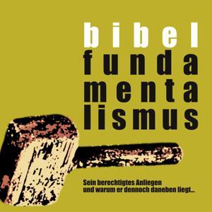 Bibelfundamentalismus by Jens Stangenberg