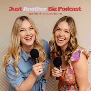 Just Another Biz Podcast: Unfiltered Business Tips for Wedding Pros and Creatives by Kari Smith and Gabby Pinkerton