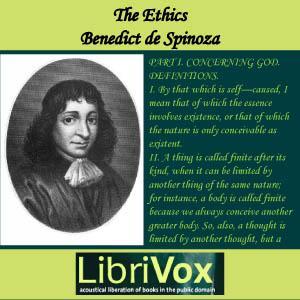 Ethics, The by Benedict de Spinoza (1632 - 1677) by LibriVox