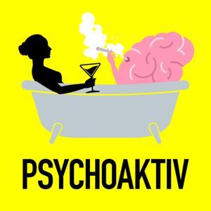 Psychoaktiv | 🍄 Drogen, Konsum und Sucht by Stefanie Bötsch | Suchttherapie (M.A.)