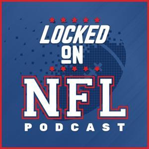 Locked On NFL – Daily Podcast On The National Football League by Locked On Podcast Network