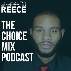 The Choice Mix by DJ Reece