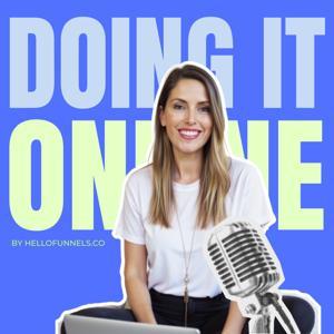 Doing It Online : Funnels, Sales & Scaling for Coaches Who Hate Launching by Kate McKibbin