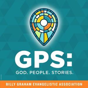 GPS: God. People. Stories. by Billy Graham Evangelistic Association