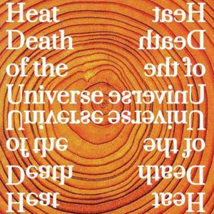 Heat Death of the Universe by Heat Death of the Universe