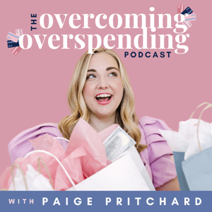 The Overcoming Overspending Podcast by Paige Pritchard