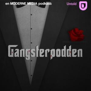 Gangsterpodden by Moderne Media og Untold