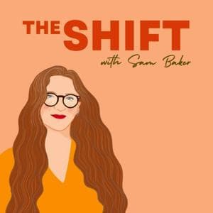 The Shift with Sam Baker by sam baker