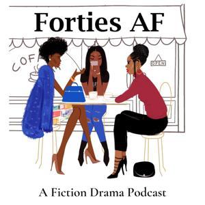 Forties AF by Tangible Films & Entertainment, Tanisha Quilter-Williams