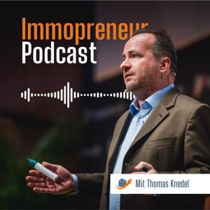 Immopreneur Podcast by Thomas Knedel: Immopreneur
