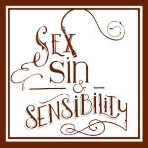 Sex, Sin  Sensibility by Ms. Drea DeVille and sweetgirl julia