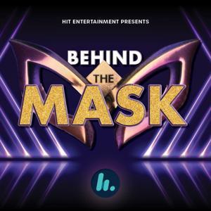 Behind The Mask - An Original The Masked Singer Australia Podcast by Hit Network